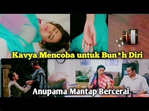 Anupama Antv Hari Ini 6 Februari 2023 Kavya Hancur Dan Mencoba Untuk