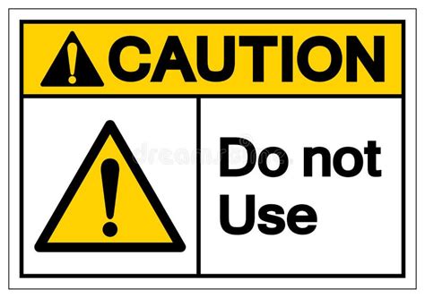 Caution Do Not Use Symbol Sign,Vector Illustration, Isolate on White ...