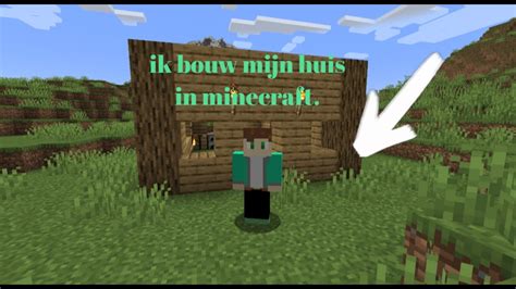 Ik Bouw Mijn Huis In Mijn Minecraft Survival Wereld Youtube