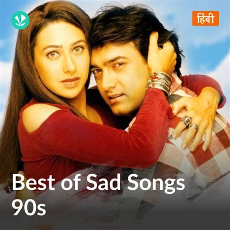 Best Of Sad Songs: 90s - Latest Hindi Songs Online - JioSaavn