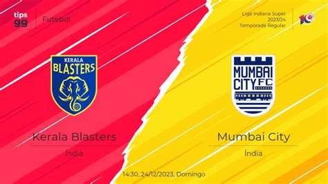 Kerala Blasters X Mumbai City Odds Casas De Apostas