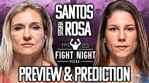 Ufc Fight Night Yana Santos Vs Karol Rosa Preview And Prediction Youtube