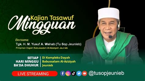 Live Pengajian Mingguan Bersama Tu Sop Jeunieb Youtube