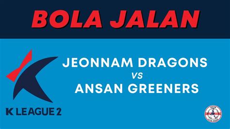 Jeonnam Dragons Vs Ansan Greeners Korea K League Asian Malay Odds