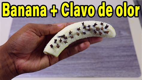 Mezcla Banana con Clavos de Olor y nunca más volverás a usar otro