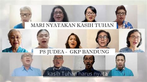 Mari Nyatakan Kasih Tuhan PS Judea GKP Bandung 2022 YouTube