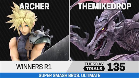 Tuesday Trials 135 SSBU Winners R1 Archer Cloud Vs TheMikeDrop