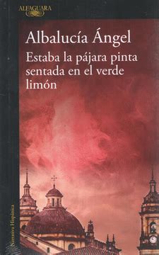 Libro Estaba la pájara pinta sentada en el verde limón De Albalucía