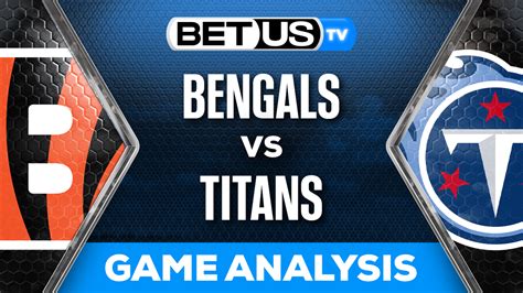 Picks And Predictions Bengals Vs Titans 1012023