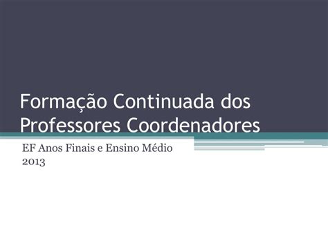 PPT Formação Continuada dos Professores Coordenadores PowerPoint