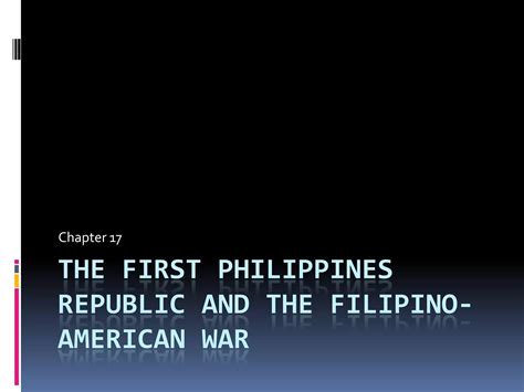 The First Philippine Republic And The Filipino American War Ppt