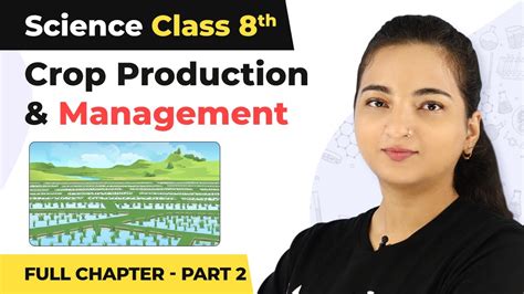 Class 8 Science Chapter 1 Crop Production And Management Full Chapter