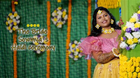 The Bride Sowmya S Haldi Ceremony 2023 4k Teaser Hari Pixels