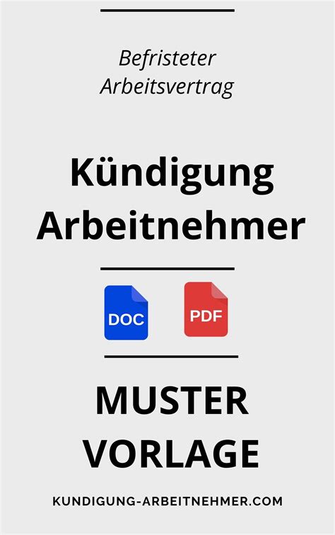 Befristeter Arbeitsvertrag Kündigung Arbeitnehmer Muster