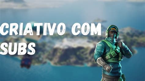 FORTNITE PT BR RUMO 500 SUBS CUSTOMS PT CRIATIVO SUBS YouTube