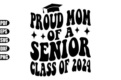 Proud Mom Of A Senior Class Of 2024 Svg Graphic By Creativekhadiza124