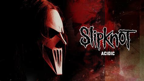 Slipknot Acidic Official Audio YouTube