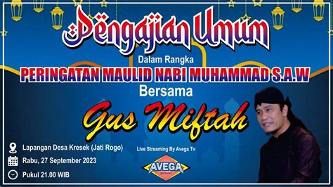 Live Streaming Pengajian Umum Bersama Gus Miftah Dalam Rangka Peringatan Maulid Nabi Muhammad