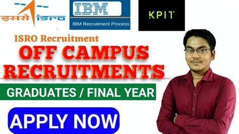 Off Campus Recruitments ISRO IBM KPIT Apply Now Final