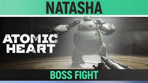 BOSS FIGHT NATASHA! | Atomic Heart - YouTube