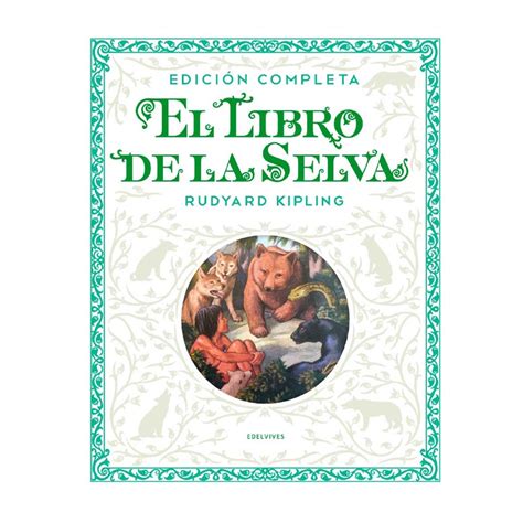 El Libro De La Selva Edición Completa Rudyard Kipling Marangunic