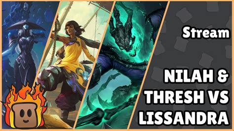 Nilah Thresh Vs Lissandra Stream 2024 Path Of Champions YouTube