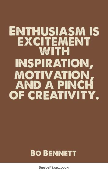 Quotes About Enthusiasm. QuotesGram