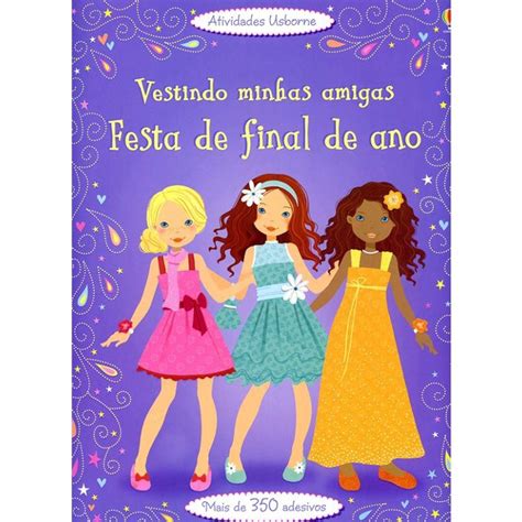 Livro Vestindo Minhas Amigas Festa De Final De Ano Submarino