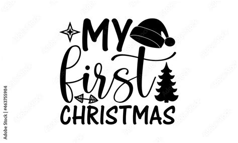 Vetor De My First Christmas Svg Christmas Svg Bundle Christmas Svg