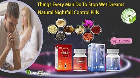 Stop Nightfall Wet Dreams And Sperm Leakage In Urine Nf Cure