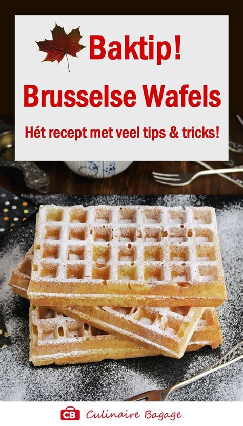 Bewaarrecept Brusselse Wafels M T Tips Tricks Food Cooking And