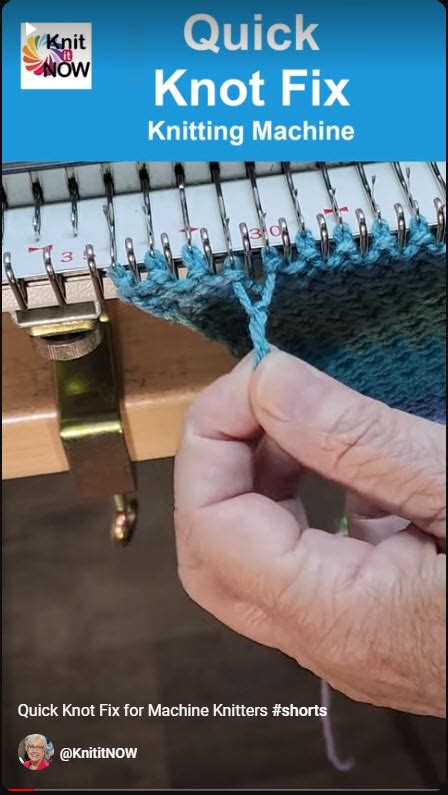 Machine Knitting Knots In Your Yarn Quick Fix