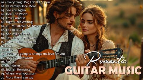 The Best Romantic Guitar Music Collection Of All Time Romantic Guitar Music To Melt Your Heart