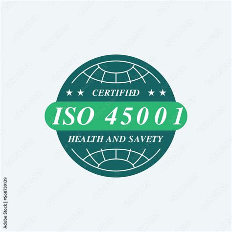 Iso 45001 Health And Safety Certification Badge Vector Stamp Standard