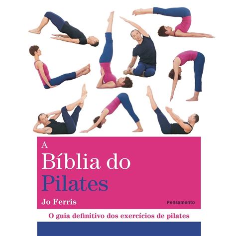 Livro A B Blia Do Pilates O Guia Definitivo Dos Exerc Cios De Pilates