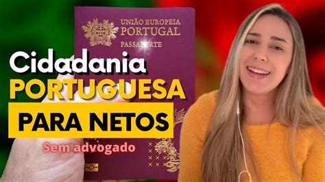 Como Tirar Cidadania Portuguesa Para Netos Fa A Sozinho Valores