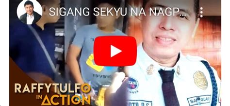 Watch Raffy Tulfo In Action Viral Video Of A Arrogant Security Guard