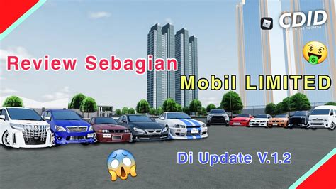 Review Singkat Mengulas Tuntas Mobil Limited Di Cdid V Car