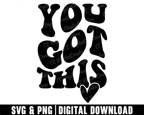 You Got This Svg Wavy Letters Svg Heart Svg Digital Download Stacked Svg Positive Quote Svg