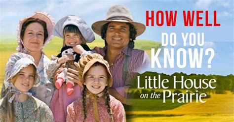 Little House on the Prairie Trivia Game | DoYouRemember?