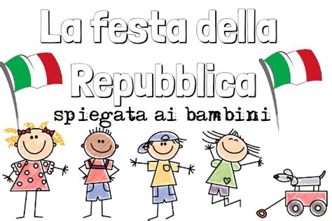 La Festa Della Repubblica Spiegata Ai Bambini Mammarum