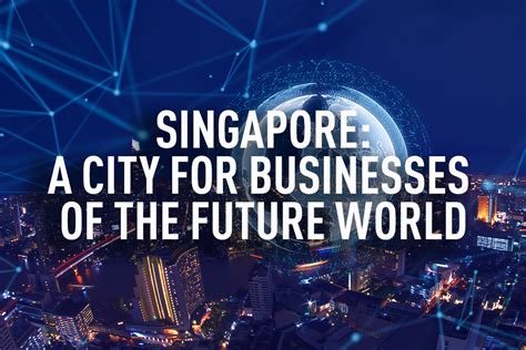 Singapore: A city for businesses of the future world - Redbrick ...