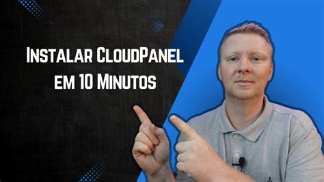 Como Instalar Cloudpanel Em Minutos O Melhor Painel Para Wordpress