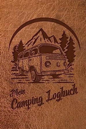 Mein Camping Logbuch Das Reisetagebuch F R Camper Wolle Z Amazon