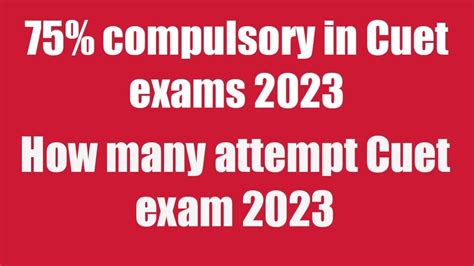 Compulsory In Cuet Exams How Many Attempt Cuet Exam Cuet