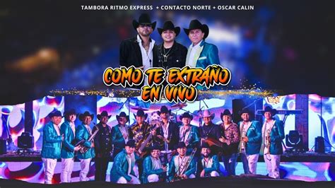 Tambora Ritmo Express Ft Contacto Norte Ft Oscar Calin Como Te