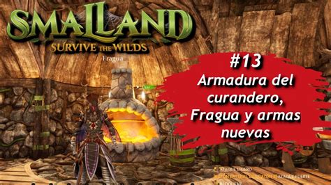 Armadura Del Curandero Fragua Y Armas Nuevas SMALLAND Survive The