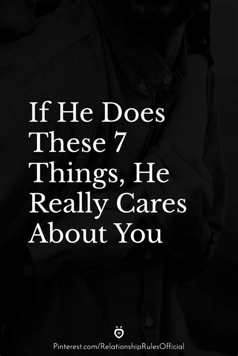 If He Does These 7 Things He Really Cares About You Relationship