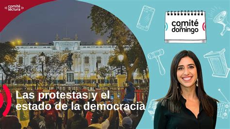 Las Protestas Y El Estado De La Democracia En El Perú