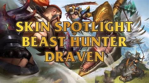 Beast Hunter Draven Skin Spotlight Youtube